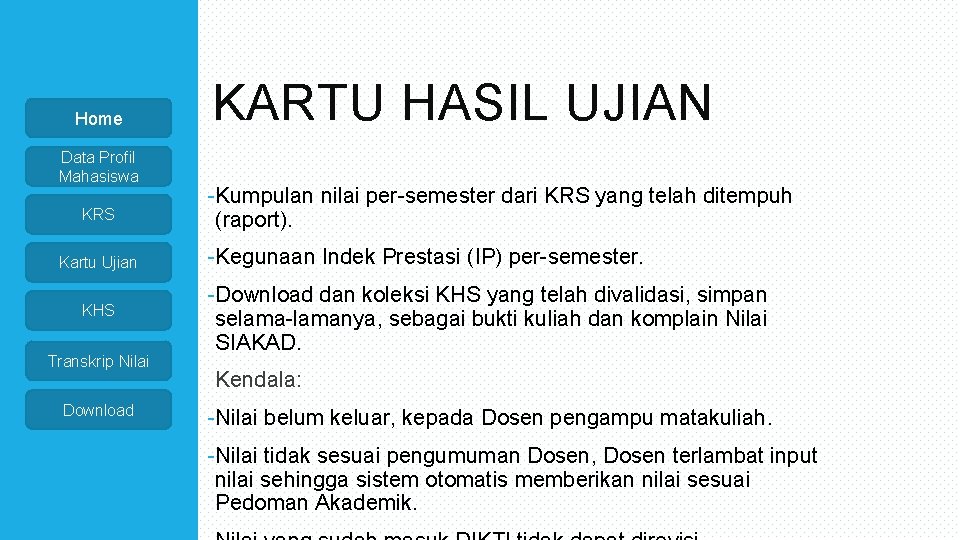 Home Data Profil Mahasiswa KRS Kartu Ujian KHS Transkrip Nilai Download KARTU HASIL UJIAN