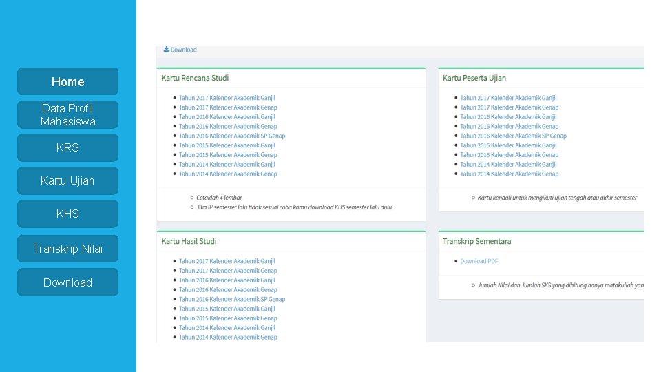 Home Data Profil Mahasiswa KRS Kartu Ujian KHS Transkrip Nilai Download 