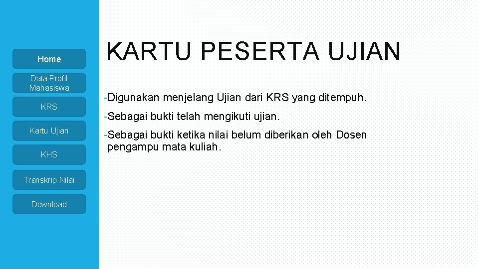 Home Data Profil Mahasiswa KRS Kartu Ujian KHS Transkrip Nilai Download KARTU PESERTA UJIAN