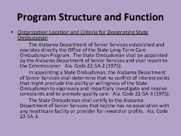 Program Structure and Function • Organization Location and Criteria for Designating State Ombudsman The