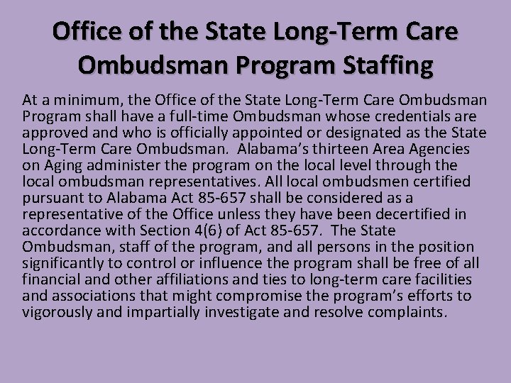Office of the State Long-Term Care Ombudsman Program Staffing At a minimum, the Office