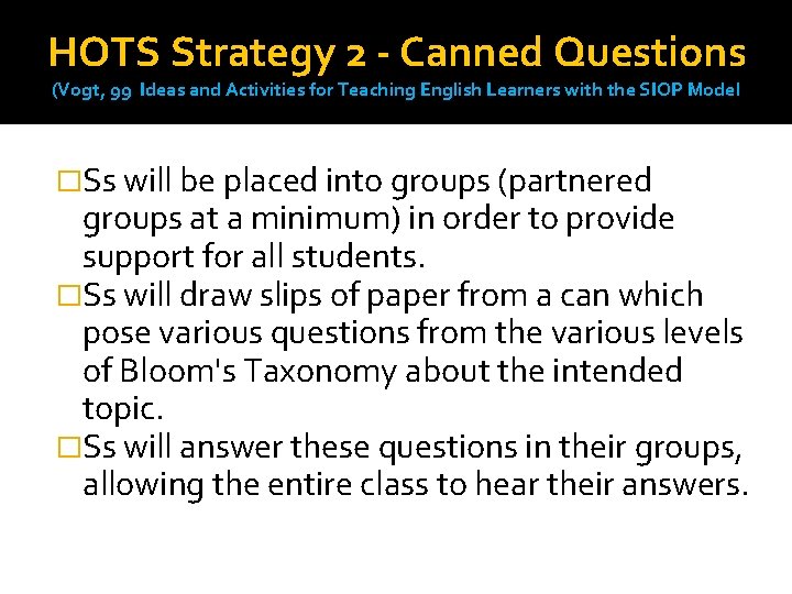 HOTS Strategy 2 - Canned Questions (Vogt, 99 Ideas and Activities for Teaching English