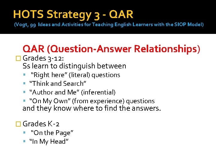 HOTS Strategy 3 - QAR (Vogt, 99 Ideas and Activities for Teaching English Learners