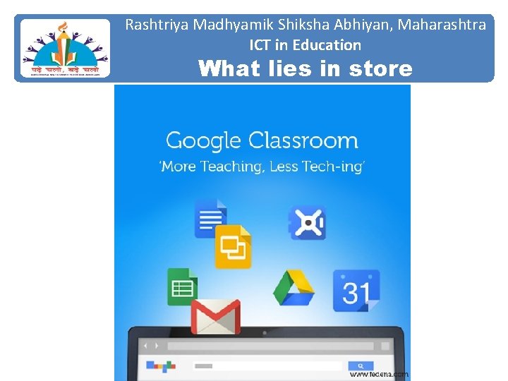 Rashtriya Madhyamik Shiksha Abhiyan, Maharashtra ICT in Education What lies in store 