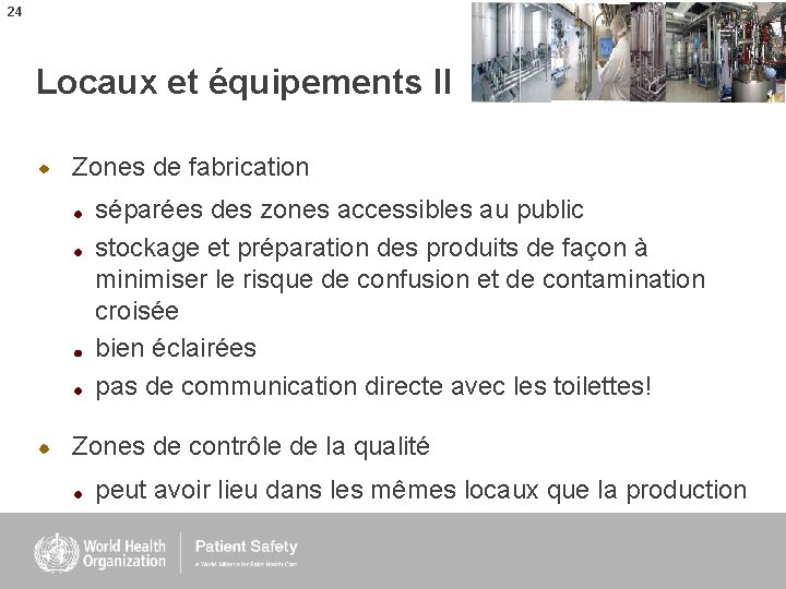 24 Locaux et équipements II Zones de fabrication séparées des zones accessibles au public