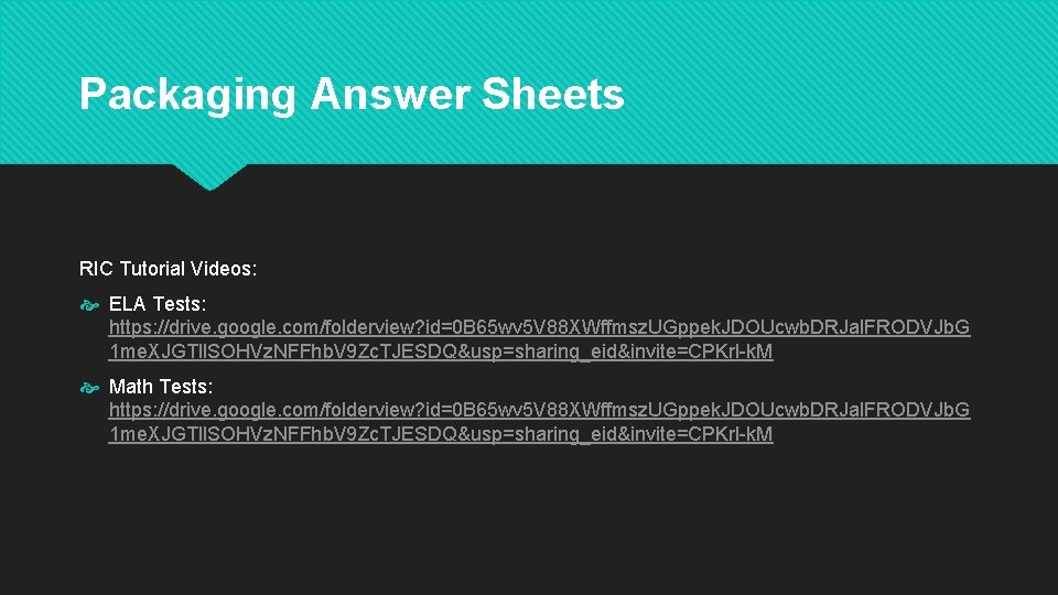 Packaging Answer Sheets RIC Tutorial Videos: ELA Tests: https: //drive. google. com/folderview? id=0 B