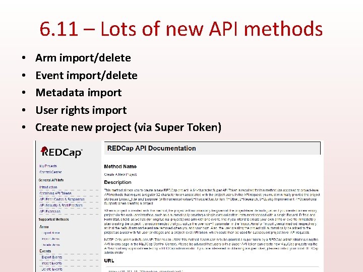 6. 11 – Lots of new API methods • • • Arm import/delete Event