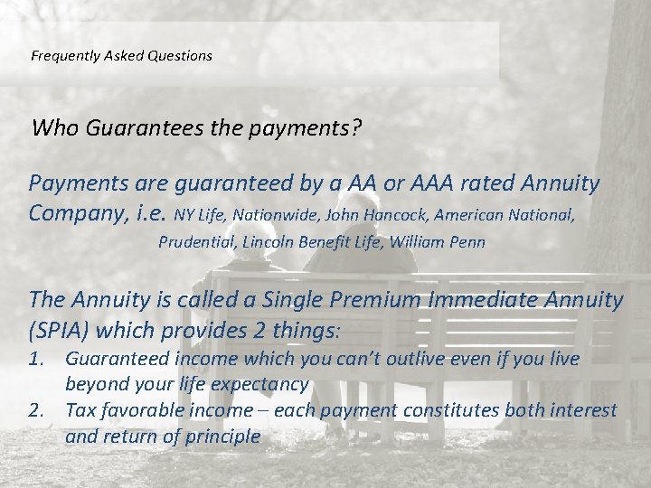 Frequently Asked Questions Who Guarantees the payments? Payments are guaranteed by a AA or