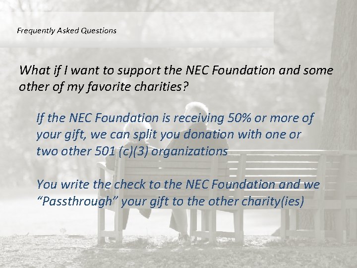 Frequently Asked Questions What if I want to support the NEC Foundation and some