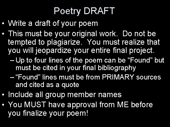 Poetry DRAFT • Write a draft of your poem • This must be your Poetry DRAFT • Write a draft of your poem • This must be your