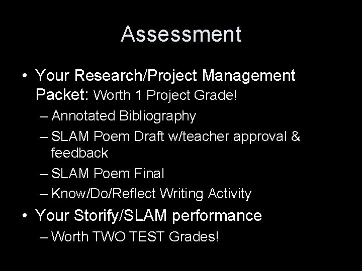 Assessment • Your Research/Project Management Packet: Worth 1 Project Grade! – Annotated Bibliography –