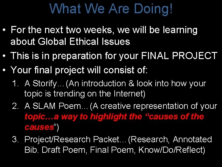 What We Are Doing! • For the next two weeks, we will be learning