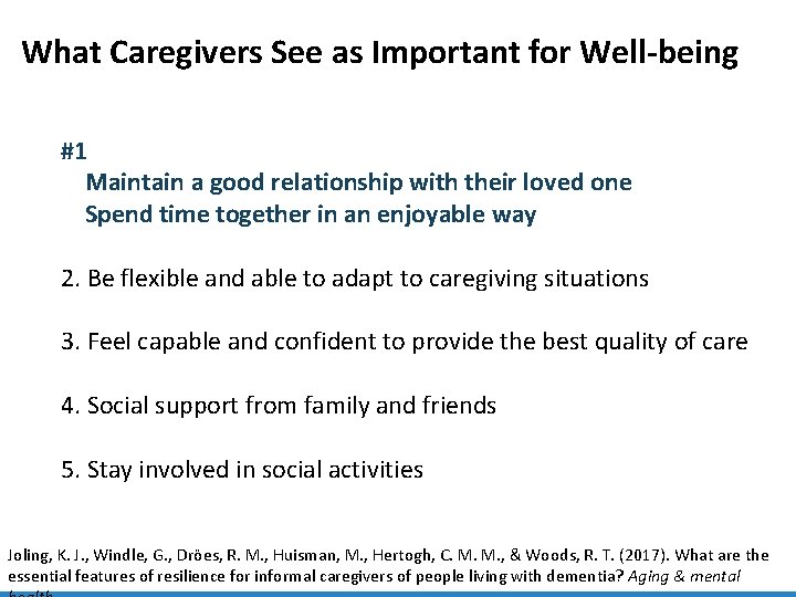 What Caregivers See as Important for Well-being #1 Maintain a good relationship with their
