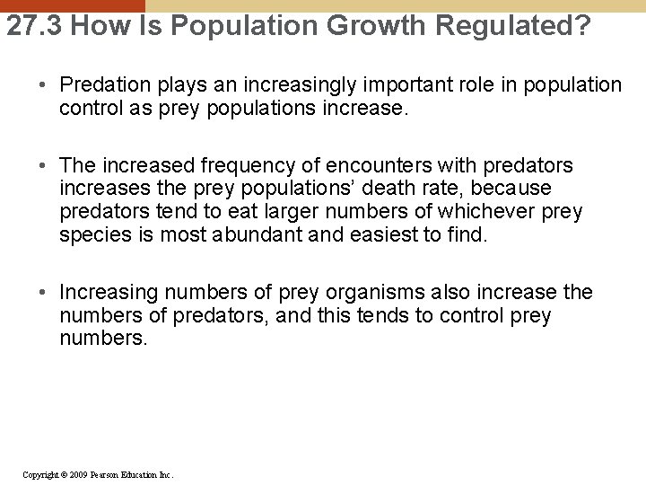 27. 3 How Is Population Growth Regulated? • Predation plays an increasingly important role