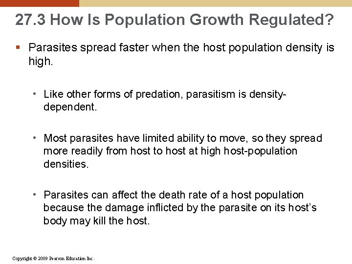 27. 3 How Is Population Growth Regulated? § Parasites spread faster when the host