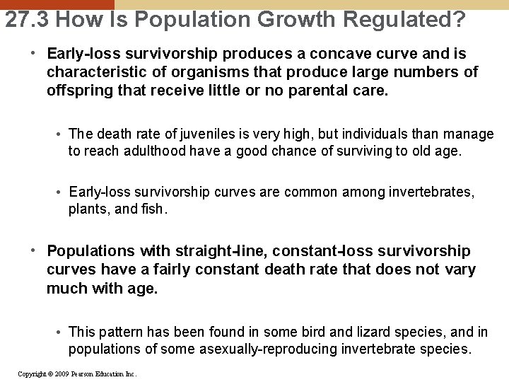 27. 3 How Is Population Growth Regulated? • Early-loss survivorship produces a concave curve
