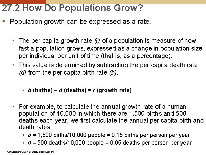 27. 2 How Do Populations Grow? § Population growth can be expressed as a