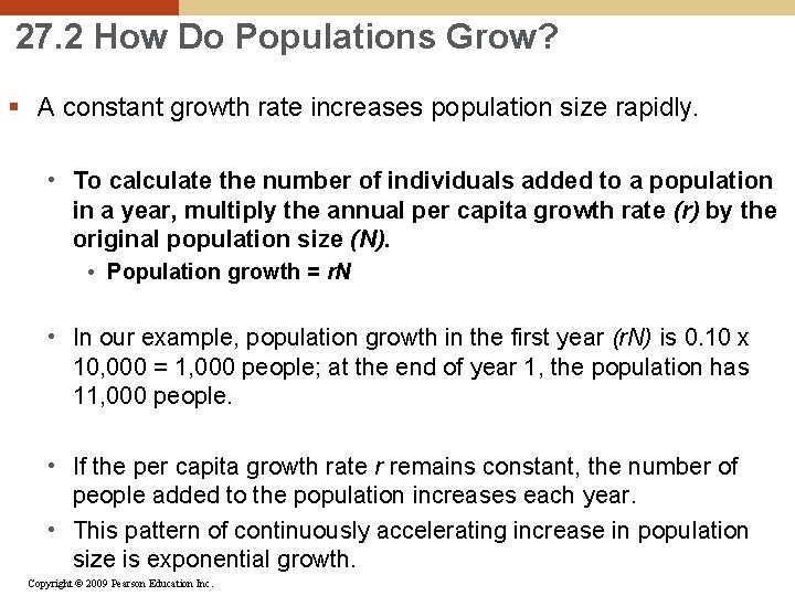 27. 2 How Do Populations Grow? § A constant growth rate increases population size