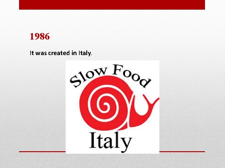 1986 It was created in Italy. 