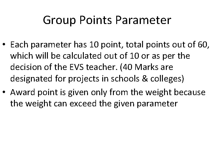 Group Points Parameter • Each parameter has 10 point, total points out of 60,