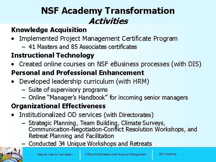 NSF Academy Transformation Activities Knowledge Acquisition • Implemented Project Management Certificate Program – 41