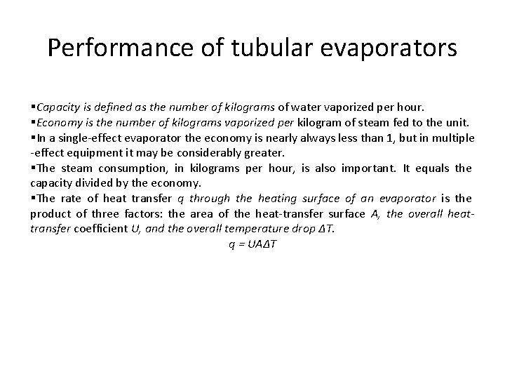 Performance of tubular evaporators §Capacity is defined as the number of kilograms of water