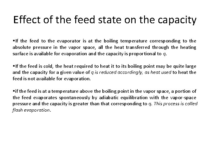 Effect of the feed state on the capacity §If the feed to the evaporator