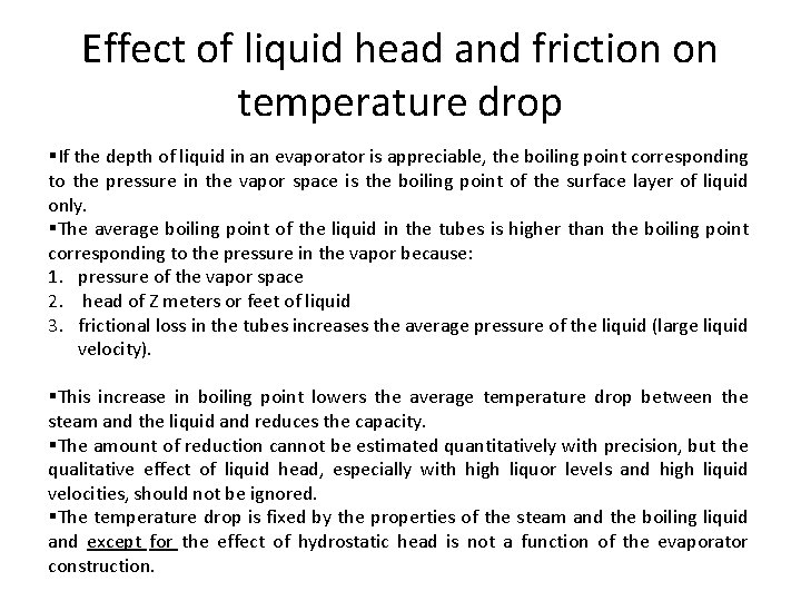 Effect of liquid head and friction on temperature drop §If the depth of liquid