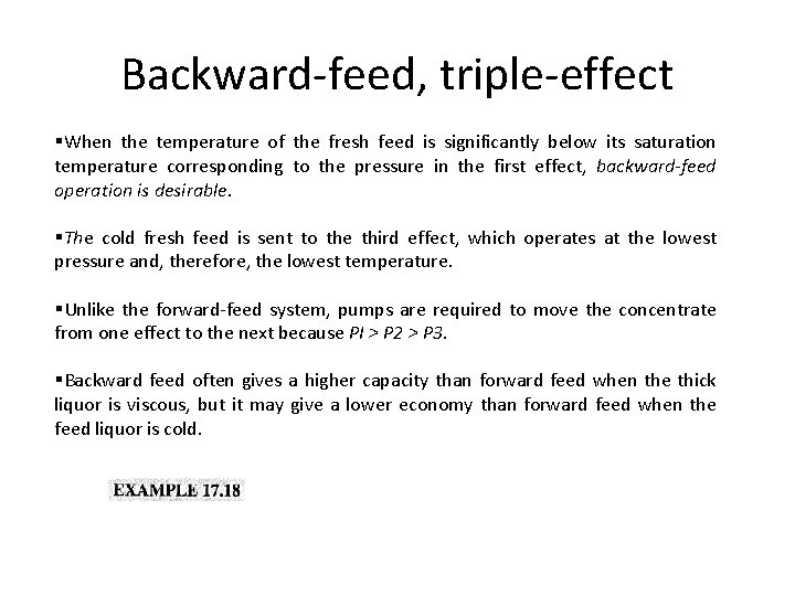 Backward-feed, triple-effect §When the temperature of the fresh feed is significantly below its saturation