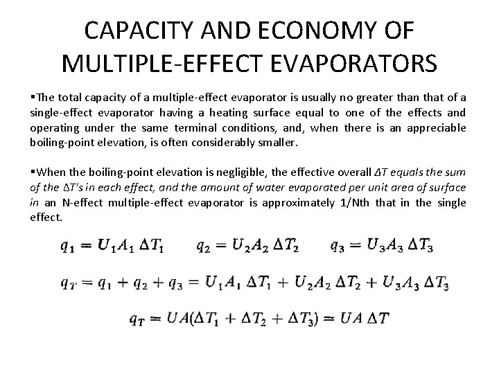 CAPACITY AND ECONOMY OF MULTIPLE-EFFECT EVAPORATORS §The total capacity of a multiple-effect evaporator is