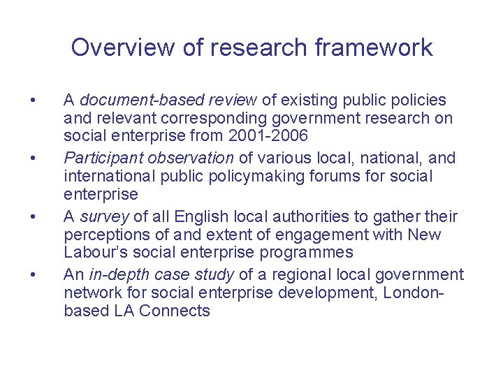 Overview of research framework • • A document-based review of existing public policies and