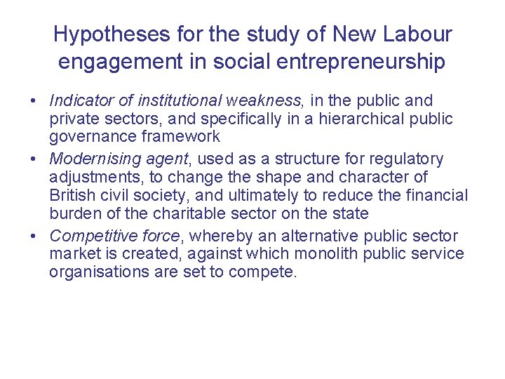Hypotheses for the study of New Labour engagement in social entrepreneurship • Indicator of