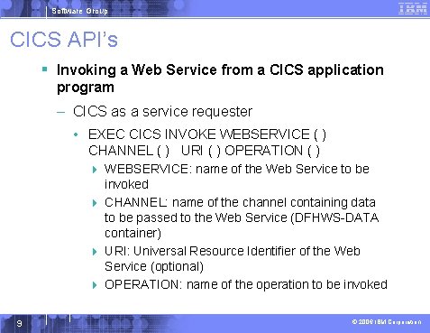 Software Group CICS API’s § Invoking a Web Service from a CICS application program
