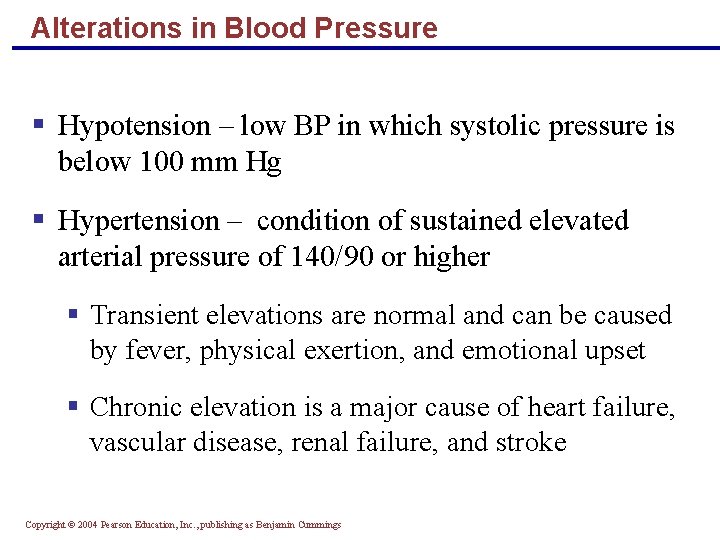 Alterations in Blood Pressure § Hypotension – low BP in which systolic pressure is