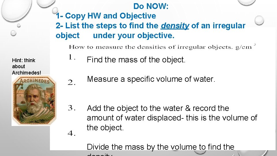 Do NOW: 1 - Copy HW and Objective 2 - List the steps to