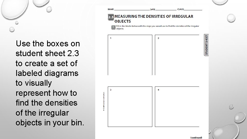 INQUIRY 2. 3 Use the boxes on student sheet 2. 3 to create a