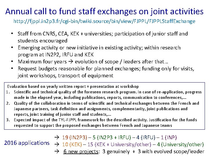 Annual call to fund staff exchanges on joint activities http: //fjppl. in 2 p