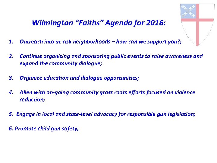  Wilmington “Faiths” Agenda for 2016: 1. Outreach into at-risk neighborhoods – how can