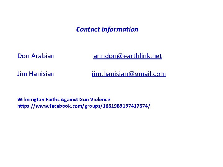  Contact Information Don Arabian anndon@earthlink. net Jim Hanisian jim. hanisian@gmail. com Wilmington Faiths
