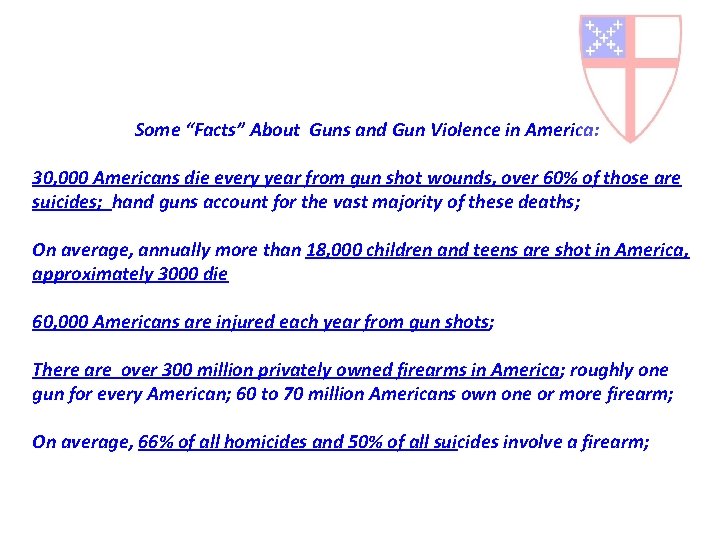 Some “Facts” About Guns and Gun Violence in America: 30, 000 Americans die every