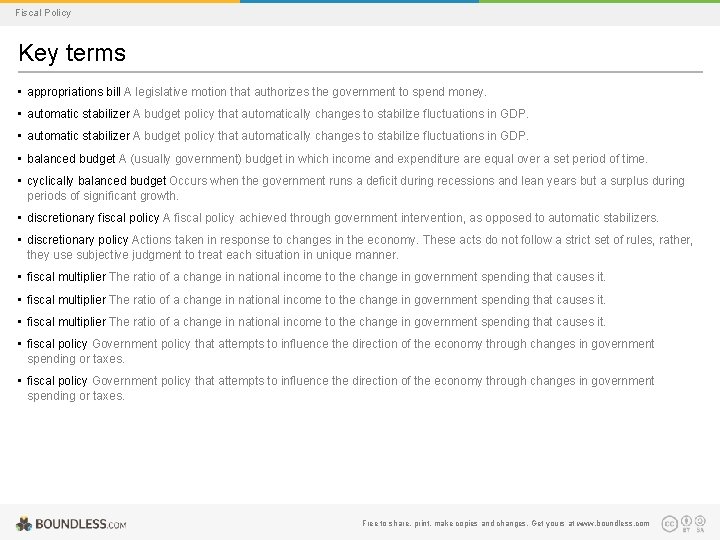 Fiscal Policy Key terms • appropriations bill A legislative motion that authorizes the government