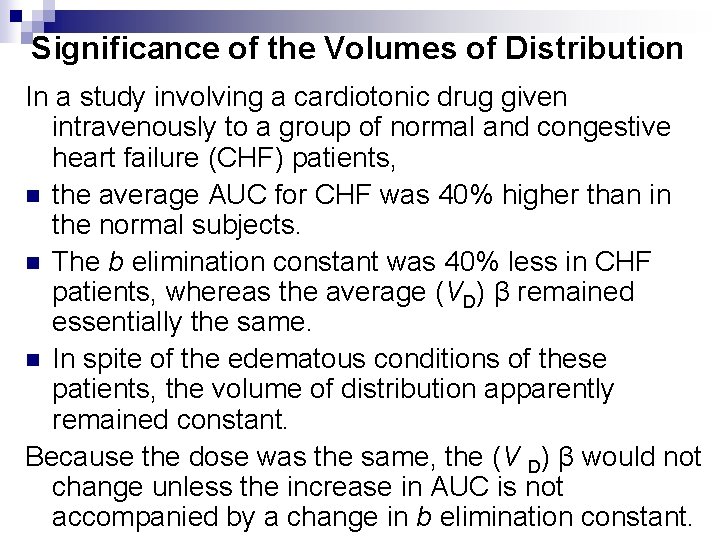 BIOPHARMACEUTICS Significance of the Volumes of Distribution In