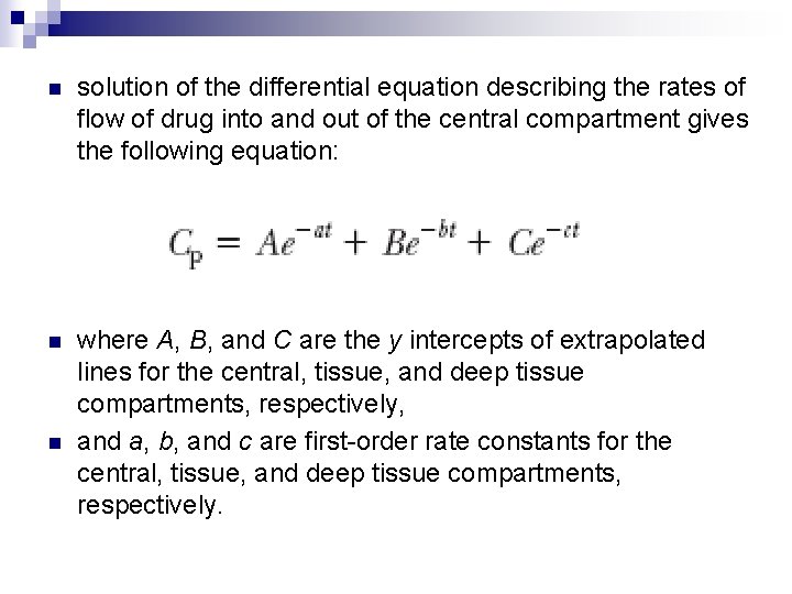 n solution of the differential equation describing the rates of flow of drug into