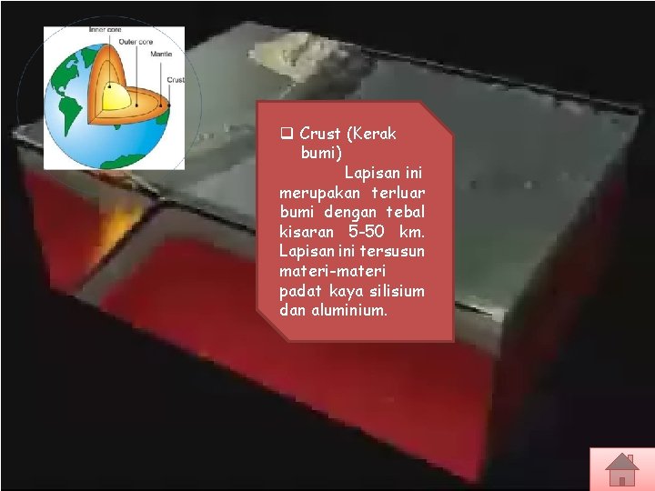 q Crust (Kerak bumi) Lapisan ini merupakan terluar bumi dengan tebal kisaran 5 -50 q Crust (Kerak bumi) Lapisan ini merupakan terluar bumi dengan tebal kisaran 5 -50