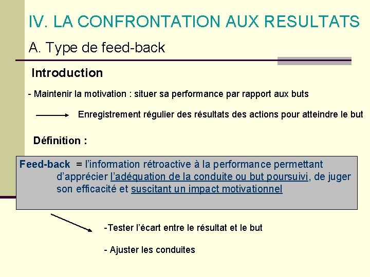 IV. LA CONFRONTATION AUX RESULTATS A. Type de feed-back Introduction - Maintenir la motivation