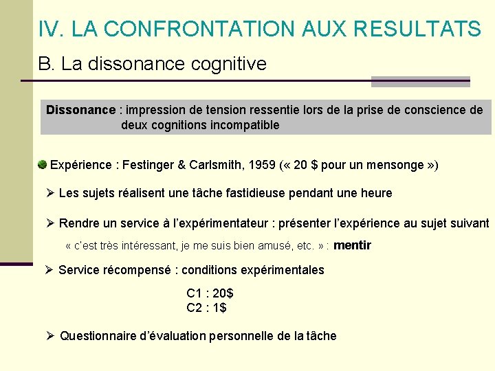 IV. LA CONFRONTATION AUX RESULTATS B. La dissonance cognitive Dissonance : impression de tension