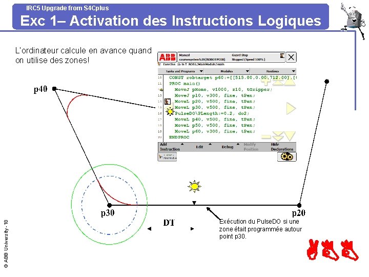 IRC 5 Upgrade from S 4 Cplus Exc 1– Activation des Instructions Logiques ©