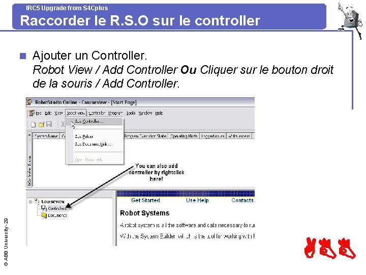 IRC 5 Upgrade from S 4 Cplus Raccorder le R. S. O sur le