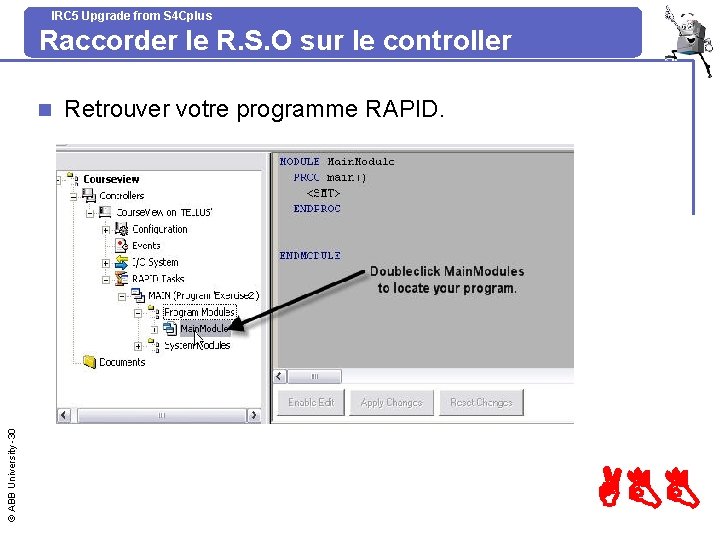 IRC 5 Upgrade from S 4 Cplus Raccorder le R. S. O sur le