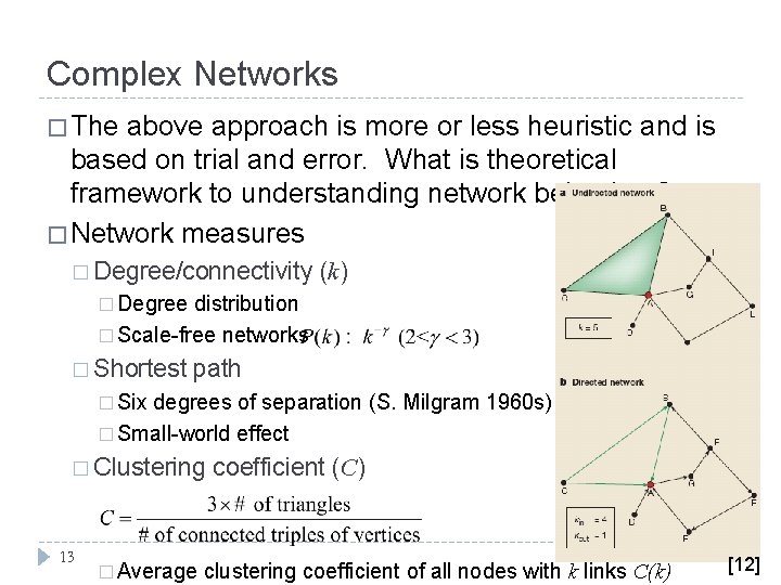 Complex Networks � The above approach is more or less heuristic and is based